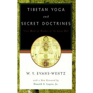 Tibetan Yoga and Secret Doctrines | W. Evans-Wentz (2000)