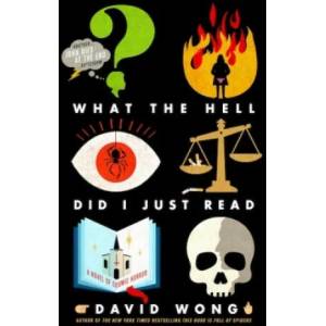 What the Hell Did I Just Read | David Wong (ISBN: 9781785651656)