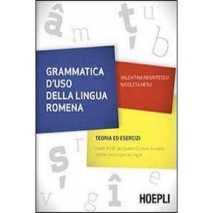 Grammatica d'uso della lingua romena. Teoria ed esercizi | Valentina Negritescu, Nicoleta Nesu (2014)
