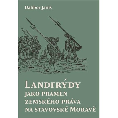 Landfrýdy jako pramen zemského práva na stavovské Moravě