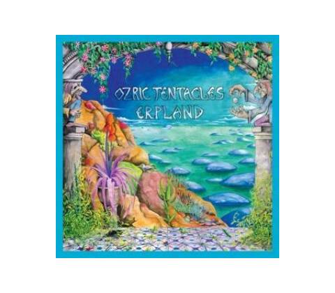 OZRIC TENTACLES - ERPLAND CD
