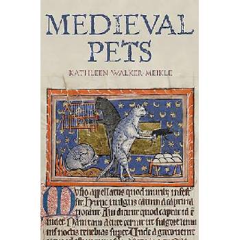 Medieval Pets | Kathleen F Walker Meikle