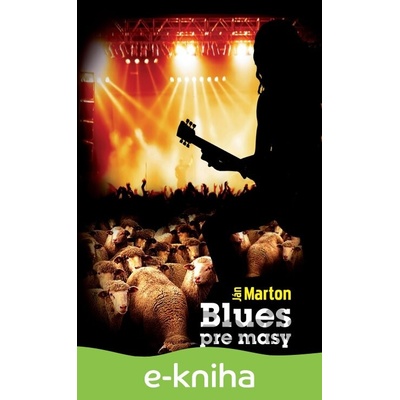 Blues pre masy - Ján Marton