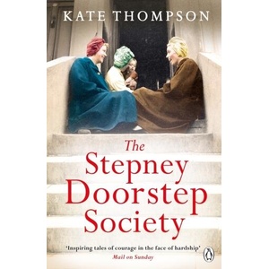 Stepney Doorstep Society | Kate Thompson (ISBN: 9780718189860)