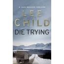 Die Trying - Lee Child