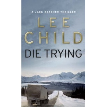 Die Trying - Lee Child
