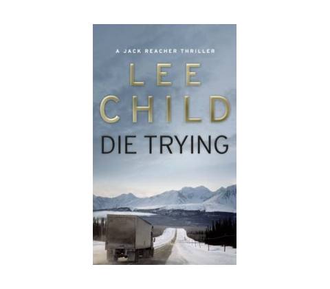 Die Trying - Lee Child