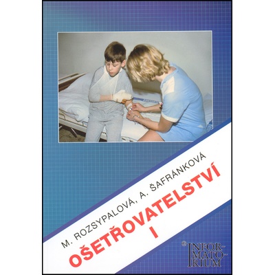 Ošetřovatelství I - Rozsypalová Marie