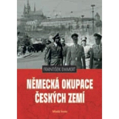 Německá okupace českých zemí - František Emmert