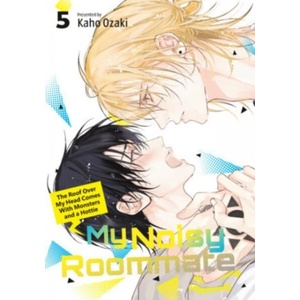 My Noisy Roommate: The Roof Over My Head Comes with Monsters and a Hottie 5 (ISBN: 9798888778630)