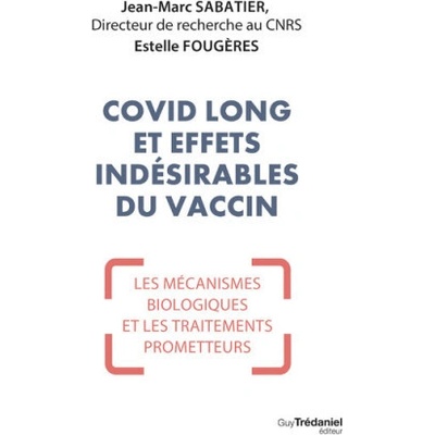 Covid long et effets indésirables du vaccin - Les mécanismes biologiques et les traitements prometteurs