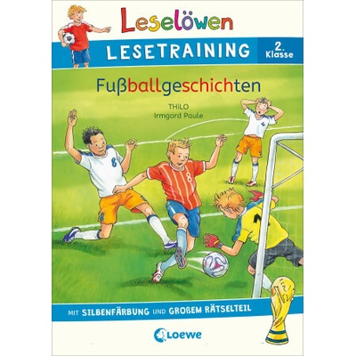 Leselöwen Lesetraining 2. Klasse - Fußballgeschichten