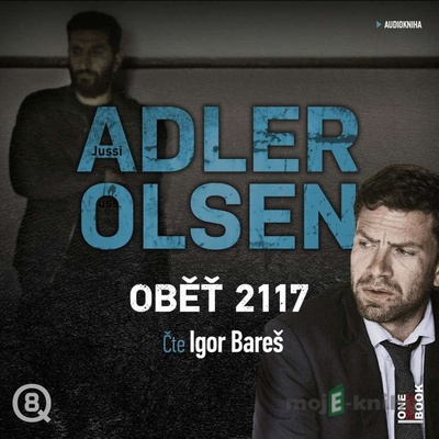 Oběť 2117 - Jussi Adler-Olsen - 2 - Čte Igor Bare