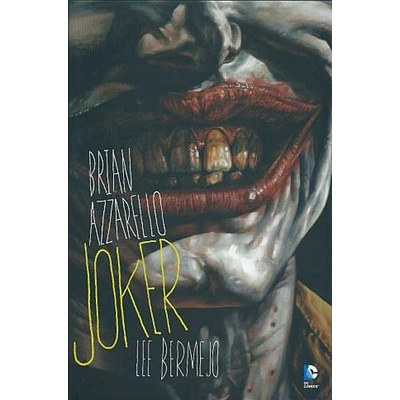 Joker - Brian Azzarello; Lee Bermejo