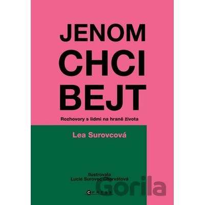 Jenom chci bejt - Lea Surovcová