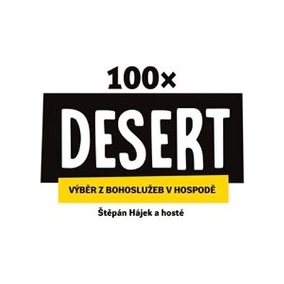 100× Desert - Výběr z bohoslužeb v hospodě - Štěpán Hájek