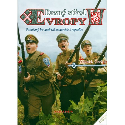 Drsný střed Evropy III. - Potlučený lev - Zdeněk Čech