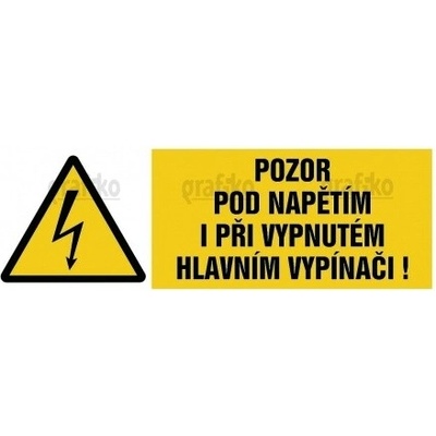 Pozor - pod napětím i při vypnutém hlavním vypínači, fólie 26x74, W012-12.S26A