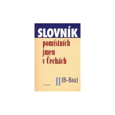 Slovník pomístných jmen v Čechách II. - Jana Matúšová