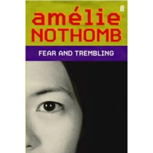 Fear and Trembling | Amélie Nothomb (2004)