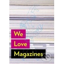We Love Magazines