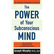 Power of Your Subconscious Mind - Murphy Joseph