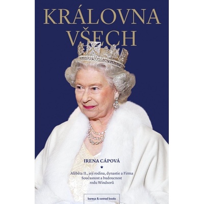 Královna všech: Alžběta II., její rodina, dynastie a Firma: Současnost a budoucnost rodu Windsorů