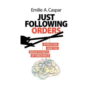 Just Following Orders | Emilie A. Caspar (ISBN: 9781009385435)