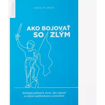 Ako bojovať so zlým - Grün Anselm