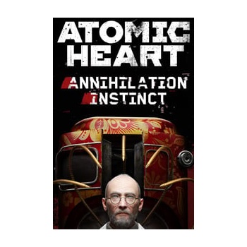 Atomic Heart - Annihilation Instinct