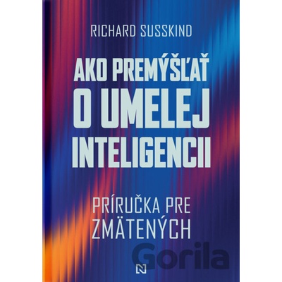 Ako premýšľať o umelej inteligencii