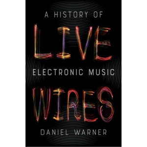 Live Wires | Daniel Warner (ISBN: 9781789141412)
