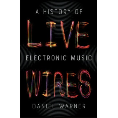Live Wires | Daniel Warner