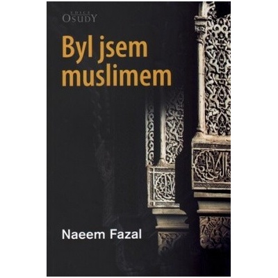 Byl jsem muslimem