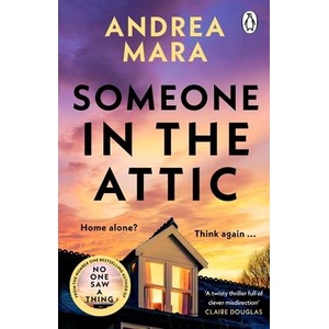 Someone in the Attic | Andrea Mara (ISBN: 9781804990797)
