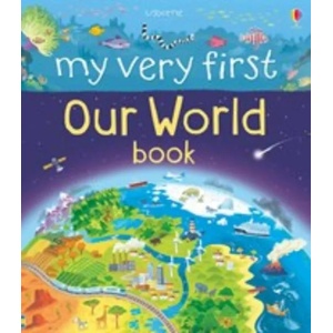 My Very First Our World Book | Matthew Oldham (ISBN: 9781474917896)