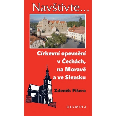 Církevní opevnění v Čechách na Moravě a ve Slezsku - Fišera Zdeněk