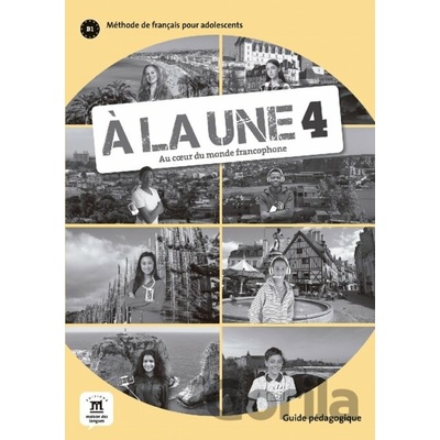 A la une 4 A2.2 – Guide pédagogique - neuveden