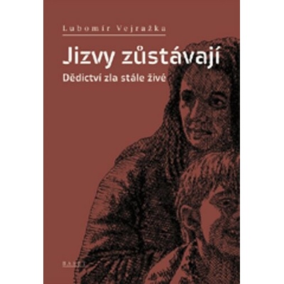 Jizvy zůstávají: Dědictví zla stále živé