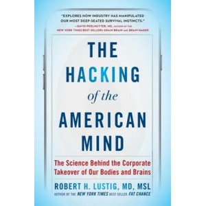 Hacking of the American Mind | Robert H Lustig (ISBN: 9781101982945)