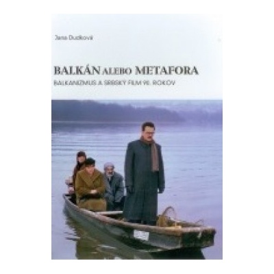 Balkán alebo metafora Jana Dudková