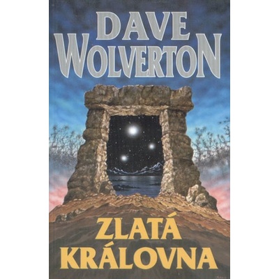 Zlatá královna - Dave Wolverton