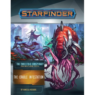Paizo Publishing Starfinder Adventure Path: The Cradle Infestation The Threefold Conspiracy 5 of 6