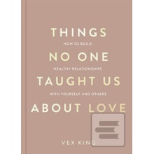 Things No One Taught Us About Love