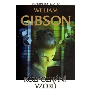 Rozpoznání vzorů - William Gibson