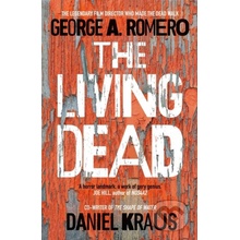 The Living Dead - George A. Romero, Daniel Kraus