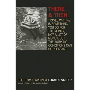There And Then | James Salter (2013)