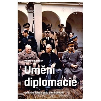 Umění diplomacie - Henry Kissinger