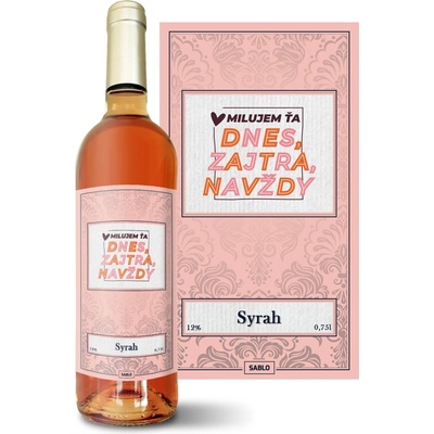 Sablio Dnes, zajtra, navždy Syrah ružové suché víno 12 % 0,75 l (čistá fľaša)