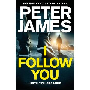 I Follow You - Peter James, Pan Books